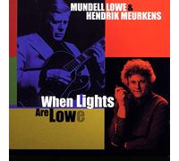 Lowe, Mundell - When Lights Are Lowe