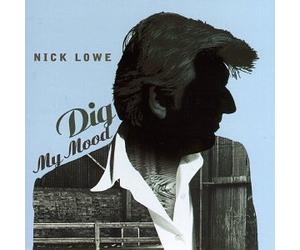 Lowe, Nick - Dig My Mood