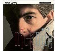 Lowe, Nick - Nick The Knife