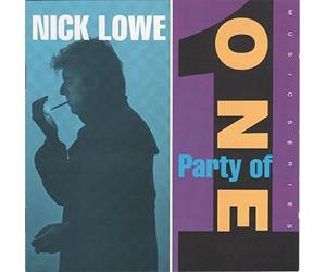 Lowe, Nick - Party of One