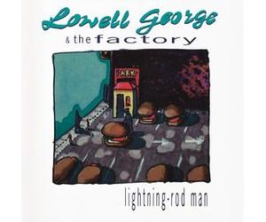Lowell George & Factory - Lightning-Rod Man