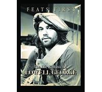 Lowell George & Little Feat - Feats First [NTSC]