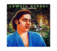 Lowell George - thanks i'll eat it here LP