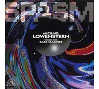 Lowenstern Michael : Spasm - Works for Bass Clarinet