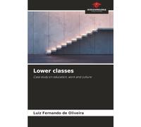 Lower classes: Case study on education, work and culture