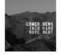 Lower Dens - Twin Hand Movement