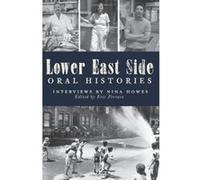Lower East Side Oral Histories - [Livre en VO] Eric Ferrara, Nina Howes (Auteur)