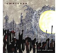 Lowercase - Kill The Lights [Import]