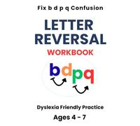 Lowercase Letter Reversal and Confusing Letters Workbook for Kids: Focused Handwriting Practice for b/d, p/q, m/w, and Other Look-Alike Letters