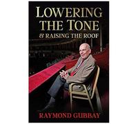 Lowering The Tone & Raising The Roof