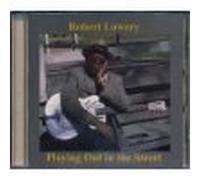 Lowery, Robert - Playing Out in The Street