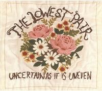 Lowest Pair the – Uncertain As It Is Uneven