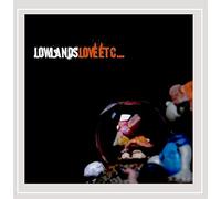 Lowlands - Love etc. [Import]