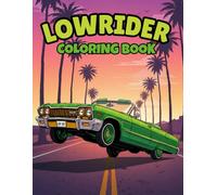 Lowrider Coloring Book: 50 Iconic Cars For Adults