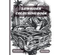 LOWRIDER COLORING BOOK: CHICANO-LOWRIDER DESIGNS