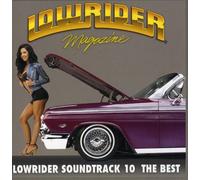Lowrider Soundtrack, Vol. 10 The Best