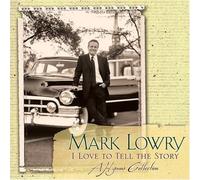Lowry; Mark - I Love to Tell The Story: A Hymns Collection