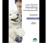 LowStress Handling in the Veterinary Clinic by German Quintana Diez German Quintana Diez (Auteur)
