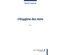 L'Oxygène des mots - Daniel Lapassé - Les Impliqués - broché - Etude
