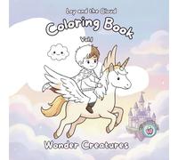 Loy and the Cloud - Wonder Creatures Coloring Book (Part. 1): A magical coloring book filled with beautiful Alicorns for kids.