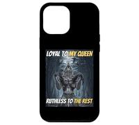 Loyal Envers ma Reine, impitoyable Envers Les Autres, mème Amusant Alpha Wolf Coque pour iPhone 12 Pro Max