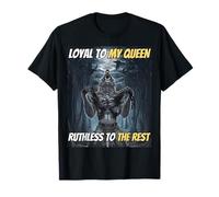 Loyal Envers ma Reine, impitoyable Envers Les Autres, mème Amusant Alpha Wolf T-Shirt
