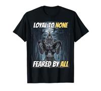 Loyal to None Feared by All Cool Funny Alpha Wolf Meme T-Shirt