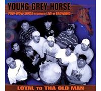 Young Grey Horse - Loyal to Tha Old Man
