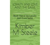 LOYALTY AND LOVE AIN'T THE SAME: Book One of the Loyalty Ain't Love Series