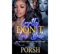 Loyalty Don't Love Back: she was loyal...until she wasn't