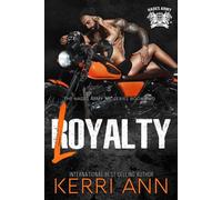 Loyalty or Royalty Broken Bows, Hade’s Army MC, #2 - Kerri Ann - Kerri Ann - ebook (ePub) - Livre