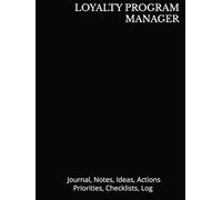 LOYALTY PROGRAM MANAGER: Journal, Notes, Ideas, Actions, Priorities, Checklists, Log | Tool for Daily Goal Setting Tracker Planner | Time Management | ... Journal Office Book Gifts for Meetings