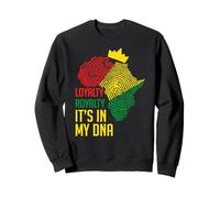 Loyalty Royalty It's in My DNA Black History Cadeau du 16 Juin Sweatshirt