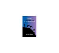 Loyalty, The Missing Link To Your Elevation Paperback Book By Dr. Josef Howard