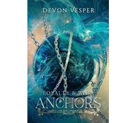 Loyalty & War: Anchors