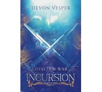 Loyalty & War: Incursion