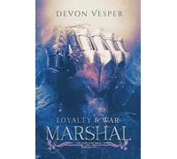 Loyalty & War: Marshal