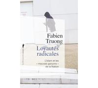 Loyautés radicales: L'islam et les "mauvais garçons" de la Nation