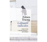 Loyautés radicales: L'islam et les "mauvais garçons" de la Nation