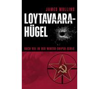 LOYTAVAARA-HÜGEL: BUCH VIII IN DER WINTER-SNIPER-SERIE