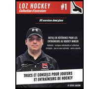 Loz Hockey 50 exercices demi glace: Collection #1