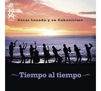 Lozado, Cesar -Y Su Cubanisimo- - Tiempo Al Tiempo