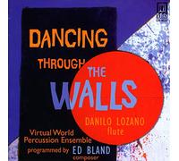 Lozano, Danilo - Dancing Through The Walls