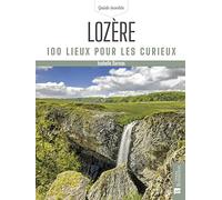 Lozère. 100 lieux pour les curieux