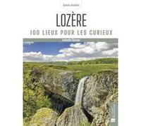 Lozère. 100 lieux pour les curieux Isabelle Darnas (Auteur)