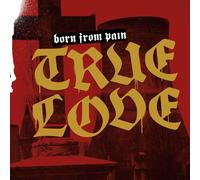 Born from Pain – True Love – Vinyle noir – Broken Silence