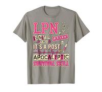 LPN n'est Pas Une carrière, C'est Une compétence de Survie Post-apocalyptique T-Shirt
