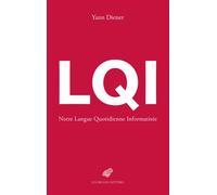 Lqi Notre Langue Quotidienne Informatisée - Yann Diener - Belles Lettres - broché - Essai