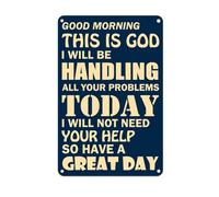 LQNMPPH Panneau en métal « Good Morning This is God I Will Be Handling all Your Problems Today I Will Not Need Your Help so Have a Great Day » - 30,5 x 20,3 cm