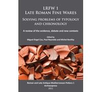 Lrfw 1. Late Roman Fine Wares. Solving Problems Of Typology And Chronology.